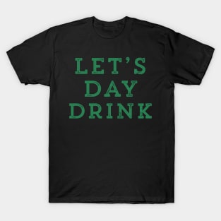 Let’s Day Drink T-Shirt